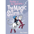 Phoebe and Her Unicorn in the Magic Storm: Volume 6