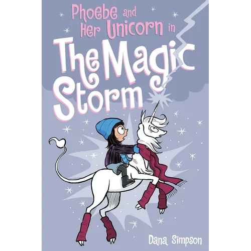 Phoebe and Her Unicorn in the Magic Storm: Volume 6