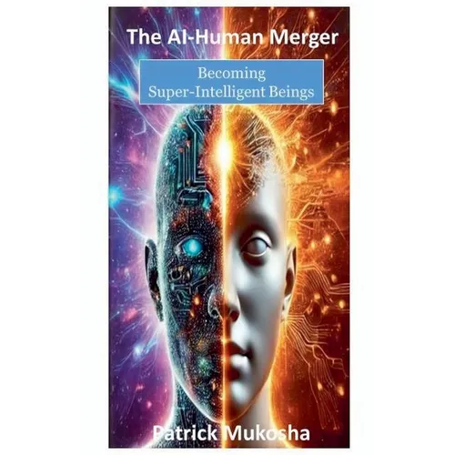 The AI-Human Merger: Becoming Super-Intelligent Beings