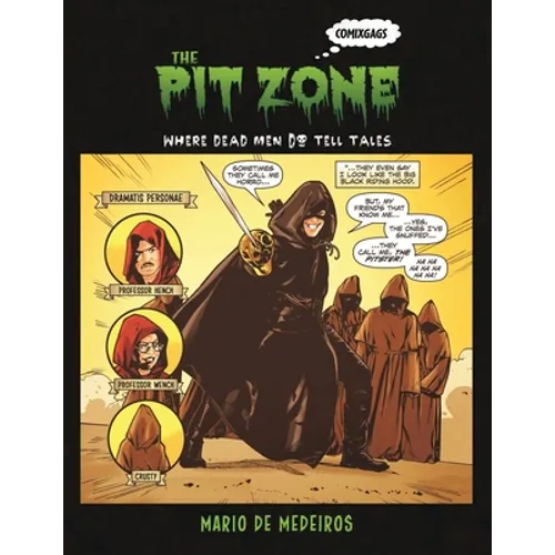 The Pit Zone: Where Dead Men Do Tell Tales