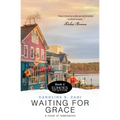 Waiting for Grace: a novel of redemption (Echoes Past & Future)