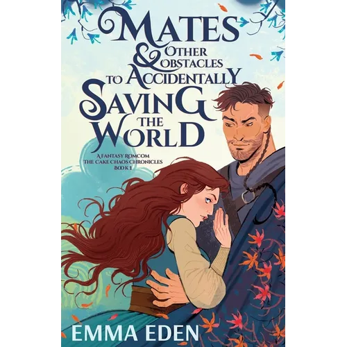 Mates and Other Obstacles to Accidentally Saving the World