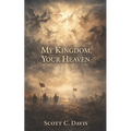 My Kingdom, Your Heaven