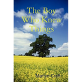 The Boy Who Knew Things