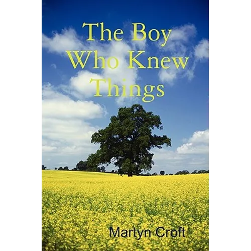 The Boy Who Knew Things