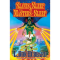Slaves of Sleep & the Masters of Sleep