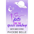 Fate for the Space Cowboy