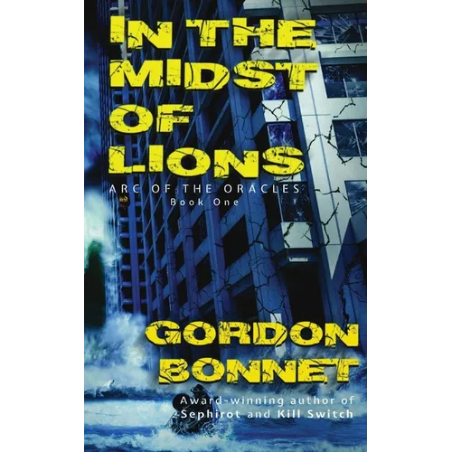 In the Midst of Lions: A paranormal post-apocalyptic thriller