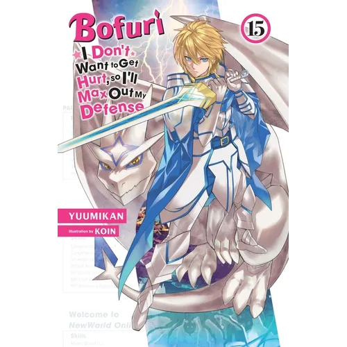 Bofuri: I Don't Want to Get Hurt, So I'll Max Out My Defense., Vol. 15 (Light Novel)