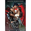 Slaying the Shadow Prince