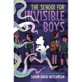 The School for Invisible Boys