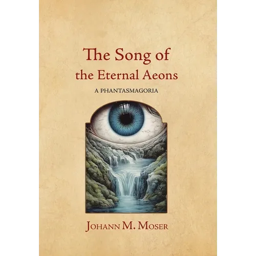 The Song of the Eternal Aeons: A Phantasmagoria