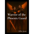 Warrior of the Phoenix Guard