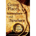 Going Places, Somewhere and Nowhere