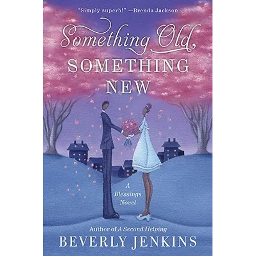 Something Old, Something New: A Blessings Novel