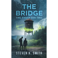 The Bridge: Final Kingdom Book Three