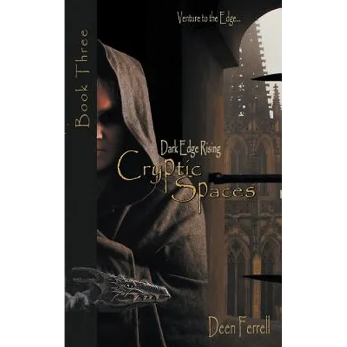 Cryptic Spaces: Book Three: Dark Edge Rising