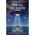 For All We Know: A UFO Manifesto