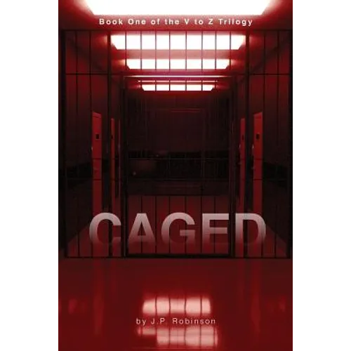 Caged: Book One of the V to Z Trilogy