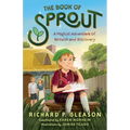 The Book of Sprout: A Magical Adventure of Growth and Discovery