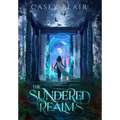 The Sundered Realms: A New Adult Epic Fantasy Romance
