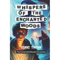 Whispers of the Enchanted Woods