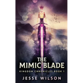The Mimic Blade