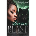 Love IS A BEAST: Urban Paranormal Romance