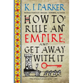 How to Rule an Empire and Get Away with It