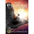 Peak Crosser: Empire of the Peaks Book 1
