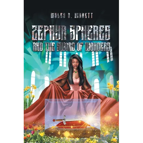 Zephyr Spheres and the Sword of Wonders