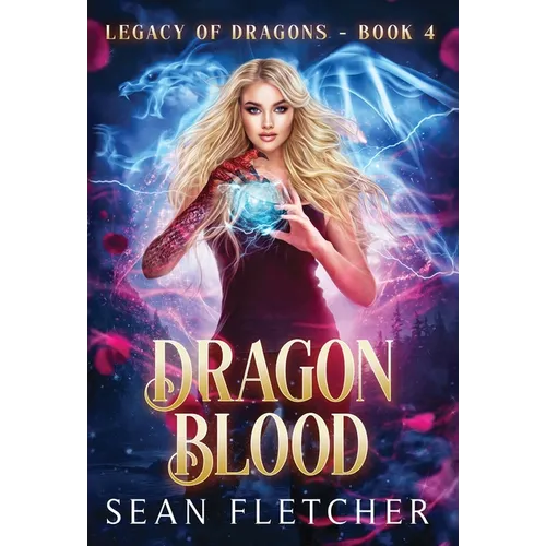 Dragon Blood (Legacy of Dragons Book Four)