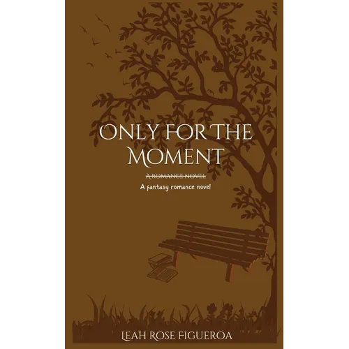 Only For The Moment