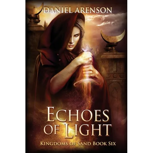 Echoes of Light: Kingdoms of Sand Book 6
