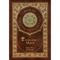 A Princess of Mars (Royal Collector's Edition) (Case Laminate Hardcover with Jacket)