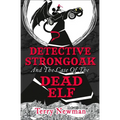Detective Strongoak and the Case of the Dead Elf