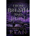 From Breath and Ruin