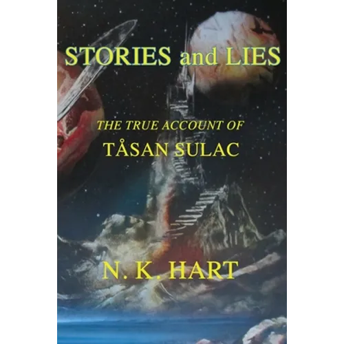 Stories And Lies: The True Account of Tåsan Sulac