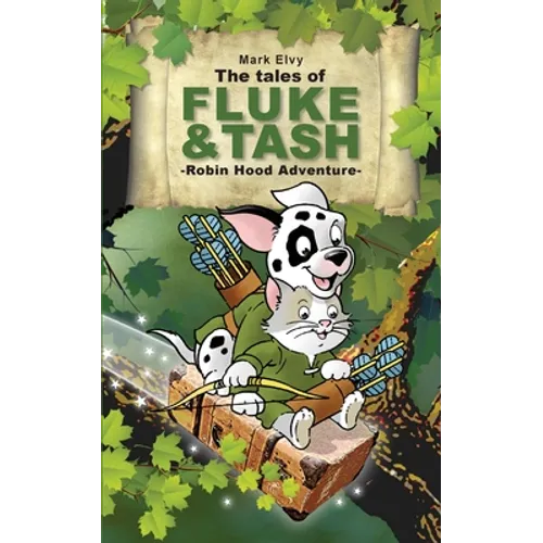 The Tales of Fluke and Tash - Robin Hood Adventure