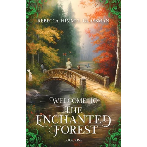 Welcome To The Enchanted Forest