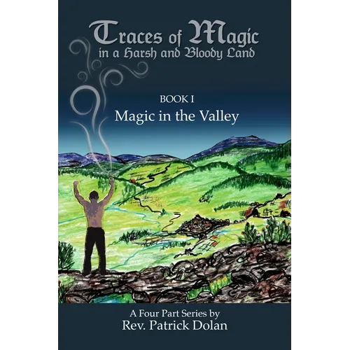 Traces of Magic in a Harsh and Bloody Land