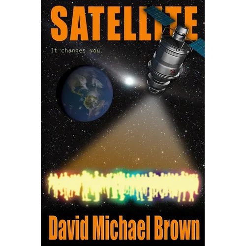 Satellite: It Changes You