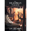 The Deadman Tales - Book One: The Family On The Mountain