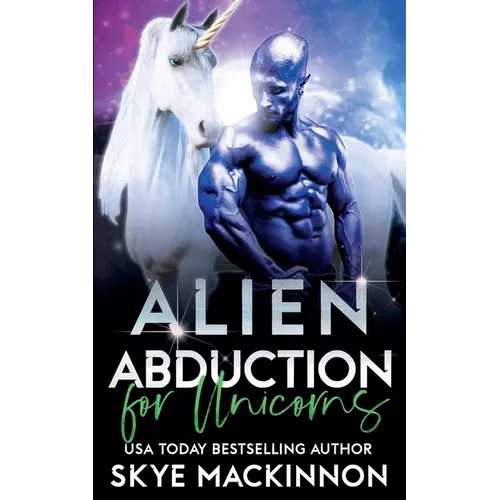 Alien Abduction for Unicorns