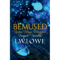 Bemused
