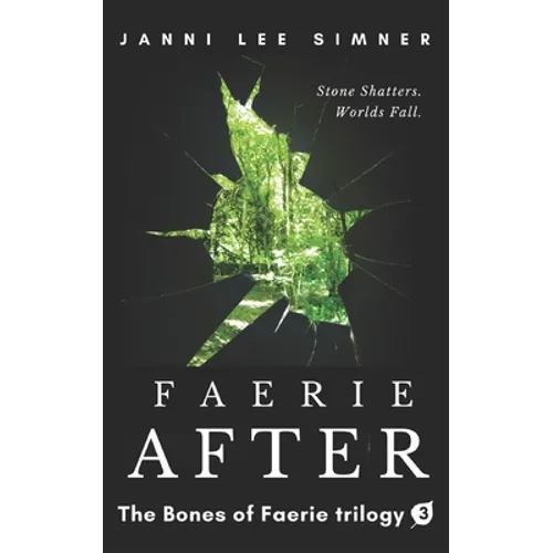 Faerie After: Book 3 of the Bones of Faerie Trilogy