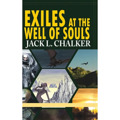 Exiles at the Well of Souls (Well World Saga: Volume 2)