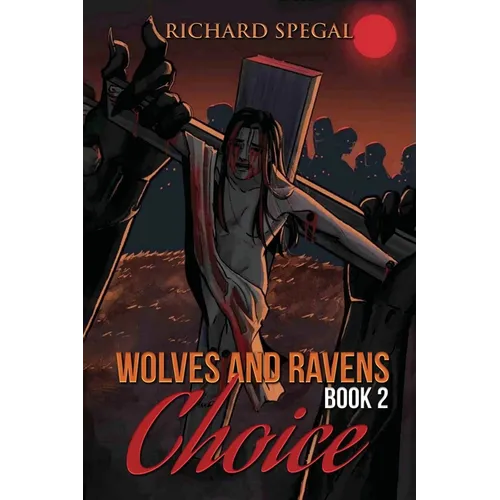Wolves and Ravens: Choice