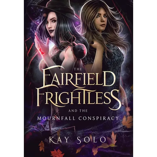 The Fairfield Frightless and the Mournfall Conspiracy