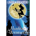 Murder Of A Werewolf